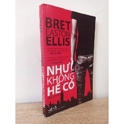 [Phiên Chợ Sách Cũ] Như Không Hề Có - Bret Easton Ellis 1402