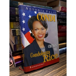 Chuyện về Condoleezza Rice - Antonia Felix