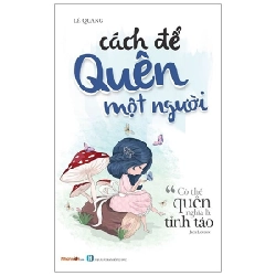 Cách Để Quên Một Người - Lê Quang ASB.PO Oreka Blogmeo 230225