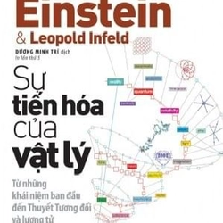 Sự Tiến Hóa Của Vật Lý - Albert Einstein & Leopold