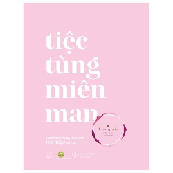 Tiệc Tùng Miên Man - Kate Spade New York