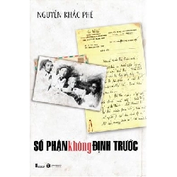 Số Phận Không Định Trước - Nguyễn Khắc Phê