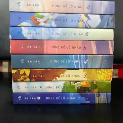 Đừng Để Lỡ Nhau gồm 8 tập của tác giả Ân Tầm. 