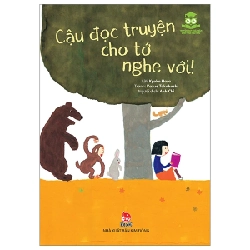 Truyện Hay Nhật Bản Cho Tuổi Tiểu Học - Cậu Đọc Truyện Cho Tớ Nghe Với - Kyoko Hara, Kazue Takahashi (Mới 100%) Truyện thiếu nhi, NXB Kim Đồng - SÁCH ĐẠI HỌC