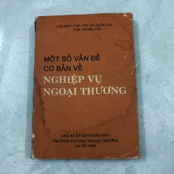 Một số vấn đề cơ bản về nghiệp vụ ngoại thương - 1993s