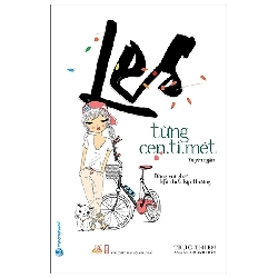 (TẶNG BOOKMARK) Les từng cen.ti.mét - Trúc Thiên - 21/01/2021 (XB), Văn học Việt Nam