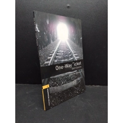 One Way Ticket - Short Stories mới 90% bẩn nhẹ HCM1406 Oxford Bookwords SÁCH HỌC NGOẠI NGỮ 340634
