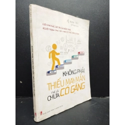 [Phiên Chợ Sách Cũ] Không Phải Thiếu May Mắn Chỉ Là Chưa Cố Gắng bị ướt, bị ghi, có 2017 2303