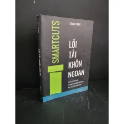 [Sách Cũ SCGR] Lối tắt khôn ngoan mới 90% bẩn bìa, ố nhẹ 2022 Shane Snow HCM3004 KỸ NĂNG