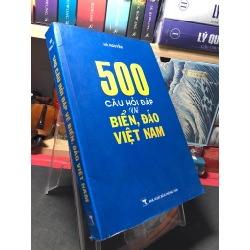 500 câu hỏi đáp về biển , đảo Việt Nam 2015 mới 80% ố nhẹ Hà Nguyễn HPB1110 KHOA HỌC ĐỜI SỐNG