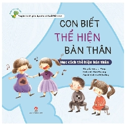 Khôn Lớn Mỗi Ngày - Con Biết Thể Hiện Bản Thân - Học Cách Thể Hiện Bản Thân (2022) - Yang Li Peng, Yan Shuang