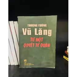 Thượng tướng Vũ Lăng từ một quyết tử quân
