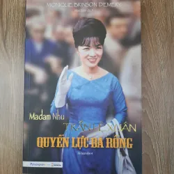 Madam Nhu Trần Lệ Xuân: Quyền lực bà Rồng - Monique Brinson Demery - Tiểu sử / Lịch sử