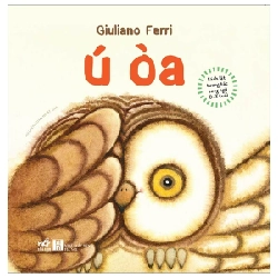 Sách Lật Tương Tác Song Ngữ 0-3 Tuổi - Ú Òa (Bìa Cứng) - Giuliano Ferri (Mới 100%) Kiến thức, kỹ năng sống cho trẻ, Nhã Nam - SÁCH ĐẠI HỌC