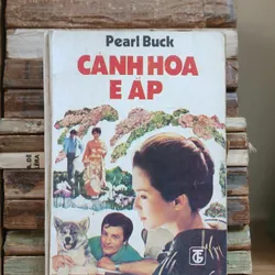 Pearl Buck - CÁNH HOA E ẤP