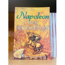 Napoleon trong lịch sử thế giới - LỊCH SỬ - CHÍNH TRỊ - TRIẾT HỌC - VAVO2011-29