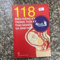 118 ĐIỀU KIÊNG KỴ TRONG THỜI KỲ THAI NGHÉN VÀ SINH NỞ,