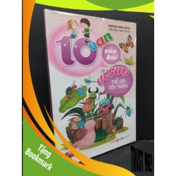 (TẶNG BOOKMARK) 10 vạn câu hỏi vì sao thế giới côn trùng Hoàng Song Hồng mới 100% RBK.ASB1309