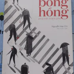 Sách: Harpocrates và bông hồng phí trên thành phố - TG: NGuyễn Mai Chi (B3) 1024367