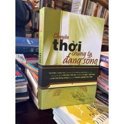 Chuyện thời chúng ta đang sống