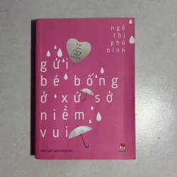 Gửi bé bống ở xứ sở niềm vui - Ngô Thị Phú Bình