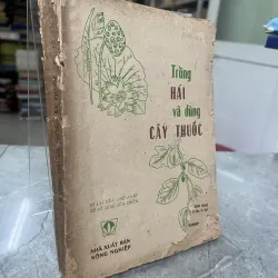 TRỒNG HÁI VÀ DÙNG CÂY THUỐC - LÊ TRẦN ĐỨC