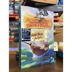 The Very Nearly Honorable League of Pirates : Magic Marks the Spot - Caroline Carlson