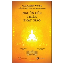 Nguồn Gốc Thiền Phật Giáo - TS. Alexander Wynne 288260