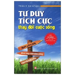 Tư Duy Tích Cực Thay Đổi Cuộc Sống - Trần Đình Hoành (Mới 100%) Sách tư duy, kỹ năng sống, NXB Phụ Nữ - SÁCH ĐẠI HỌC