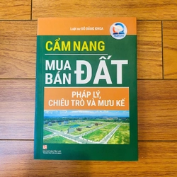 CẨM NANG MUA BÁN ĐẤT- -PHÁP LÝ, CHIÊU TRÒ VÀ MƯU KẾ  #TAKE