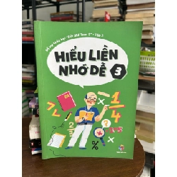 Hiểu Liên Nhớ Dễ 3 - Toán Thầy Kiên
