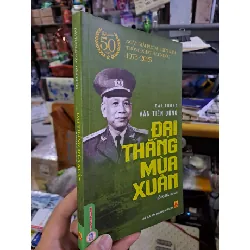 Đại tướng Văn Tiến Dũng đại thắng mùa xuân - Hồng Hà LỊCH SỬ - CHÍNH TRỊ - TRIẾT HỌC VAVO0910