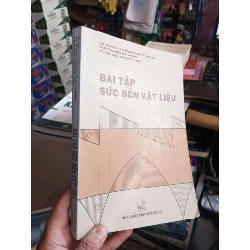Bài Tập Sức Bền Vật Liệu - I.N. Miroliubop, X.A. Erigolutrep, N.D. Xerghiepski, Almameitop, N.A. Kuritxun, Xmironop-Vaxiliep, L.V. Iasina 2002 mới 80% ố Giáo trình đại học - cao đẳng HCM1004