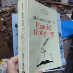 Sách: Những bài văn chọn lọc - Phân Tích Bình Giảng (A2) 718539