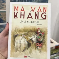 Gặp gỡ ở La Pan Tẩn (tiểu thuyết) - Ma Văn Kháng