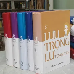LƯU TRỌNG LƯ TOÀN TẬP - LƯU KHÁNH THƠ & LƯU TRỌNG VĂN (SƯU TẦM)