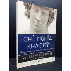 Chủ nghĩa khác kỷ mới 90% ố nhẹ 2020 HCM1410 William B. Irvine LỊCH SỬ - CHÍNH TRỊ - TRIẾT HỌC 302928