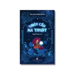 Thiên cầu ma thuật: Người thầy bí ẩn - Nguyễn Dương Quỳnh