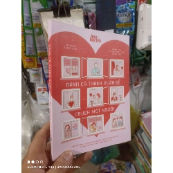 Dành cả thanh xuân để crush một người 2017 mới 90% Sách tâm lý học - giới tính HCM2702 930100