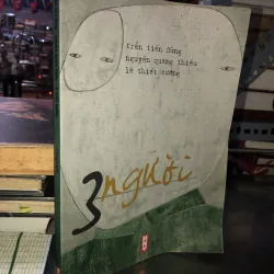 3 người - Trần Tiến Dũng-Nguyễn Quang Thiều-Lê Thiết Cương