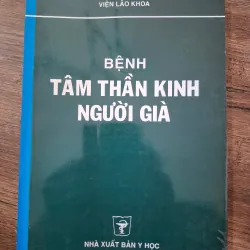 Bệnh Tâm Thần Kinh Người Già - Viện Lão Khoa - Y học, Lão khoa