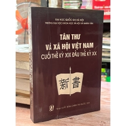 Tân Thư và xã hội Việt Nam cuối thế kỷ XIX đầu thế kỷ XX - Đinh Xuân Lâm chủ biên