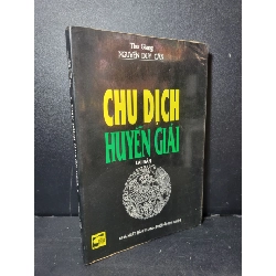 Chu dịch huyền giải mới 80% bẩn bìa, ố vàng 1996 Thu Giang Nguyễn Duy Cẩn HCM2205 TÂM LINH - TÔN GIÁO - THIỀN Rebooks.vn