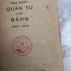Sách "NGHỊ QUYẾT QUÂN SỰ CỦA ĐẢNG 1930-1960" 597584