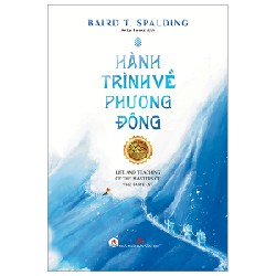 Hành Trình Về Phương Đông (Bìa Cứng) - Baird T. Spalding 148193