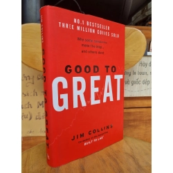 GOOD TO GREAT : WHY SOME COMPANIES MAKE THE LEAP ... AND OTHERS DON'T - JIM COLLINS