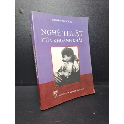 [59K/kg] Nghệ thuật của khoảnh khắc nhiếp ảnh 2012 Nguyễn Huy Hoàng mới 80% bị ố HCM2409