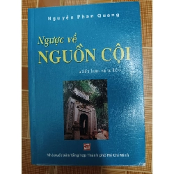 Ngược về nguồn cội - 2009 - 269 trang LỊCH SỬ - CHÍNH TRỊ - TRIẾT HỌC ANTQ1301 Rebooks.vn