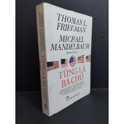 Từng là bá chủ mới 70% ố nhiều 2013 HCM1712 Thomas L.Friedman KINH TẾ - TÀI CHÍNH - CHỨNG KHOÁN