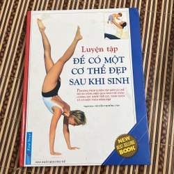 Luyện tập Để Có Một Cơ Thể Đẹp Sau Khi Sinh 